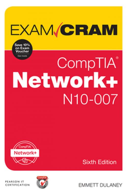 Cover of the book CompTIA Network+ N10-007 Exam Cram by Emmett Dulaney, Pearson Education