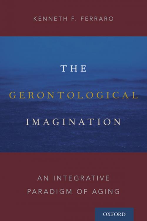 Cover of the book The Gerontological Imagination by Kenneth F. Ferraro, Oxford University Press