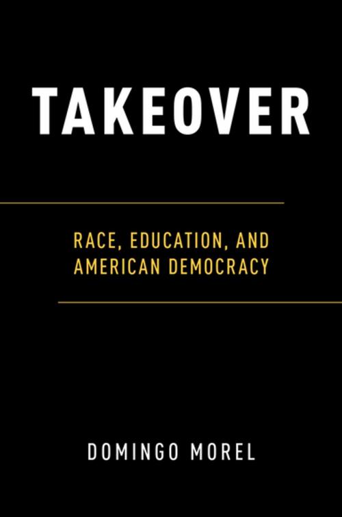 Cover of the book Takeover by Domingo Morel, Oxford University Press