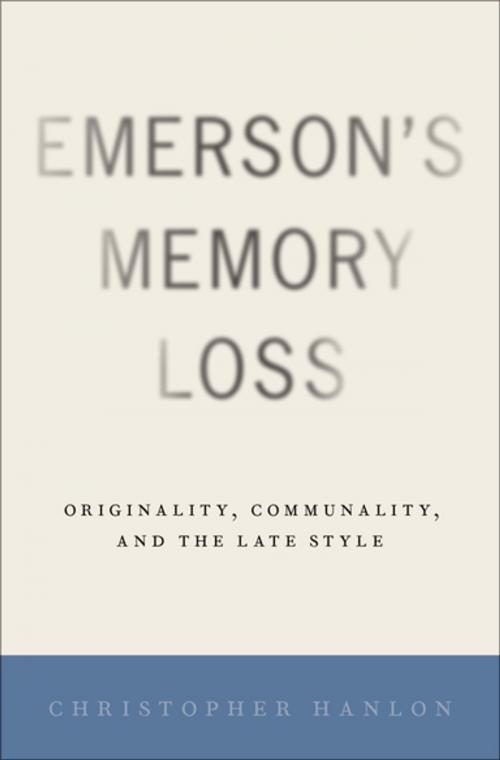 Cover of the book Emerson's Memory Loss by Christopher Hanlon, Oxford University Press