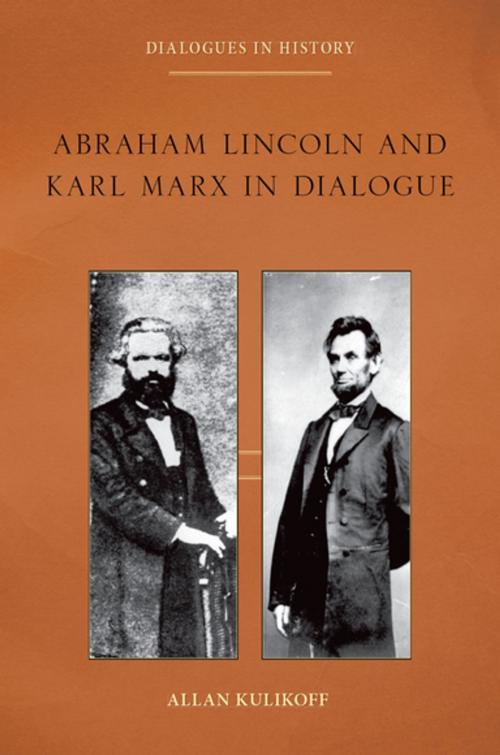 Cover of the book Abraham Lincoln and Karl Marx in Dialogue by Allan Kulikoff, Oxford University Press
