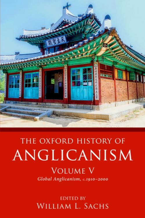 Cover of the book The Oxford History of Anglicanism, Volume V by , OUP Oxford