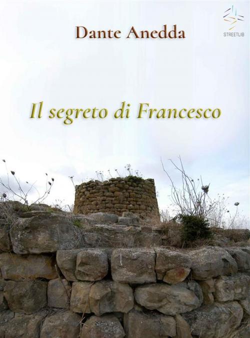 Cover of the book Il segreto di Francesco by Dante Anedda, Publisher s21851