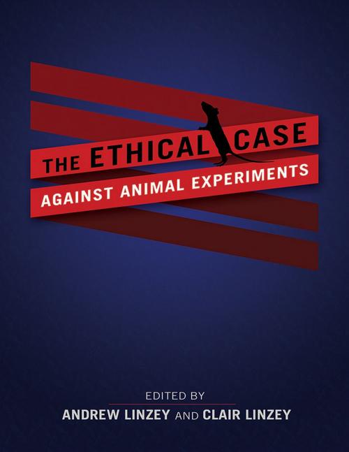 Cover of the book The Ethical Case against Animal Experiments by , University of Illinois Press