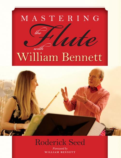 Cover of the book Mastering the Flute with William Bennett by Roderick Seed, Indiana University Press
