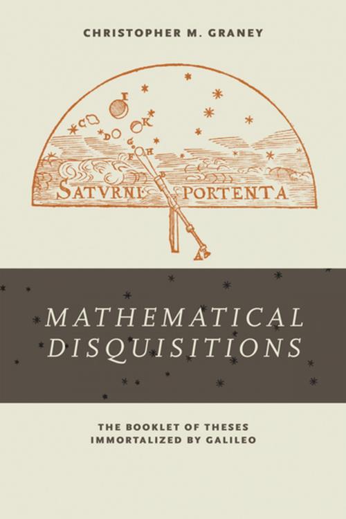 Cover of the book Mathematical Disquisitions by Christopher M. Graney, University of Notre Dame Press