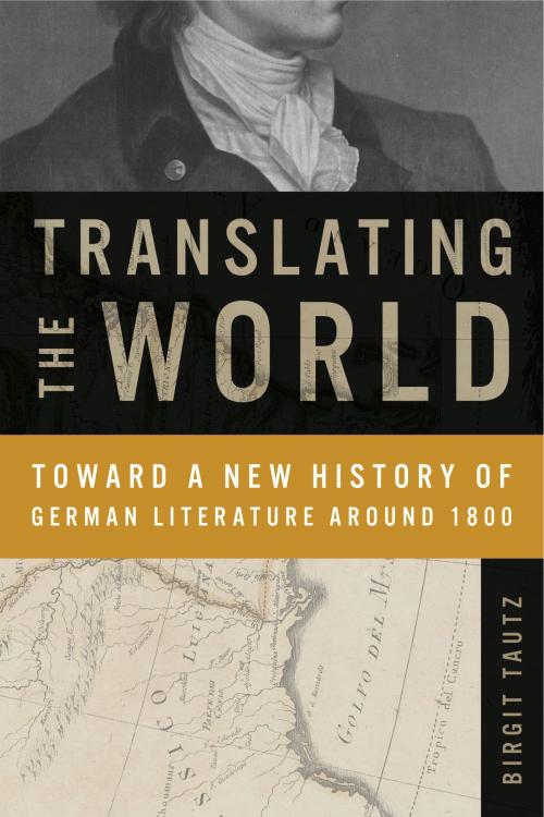 Cover of the book Translating the World by Birgit Tautz, The Pennsylvania State University Press