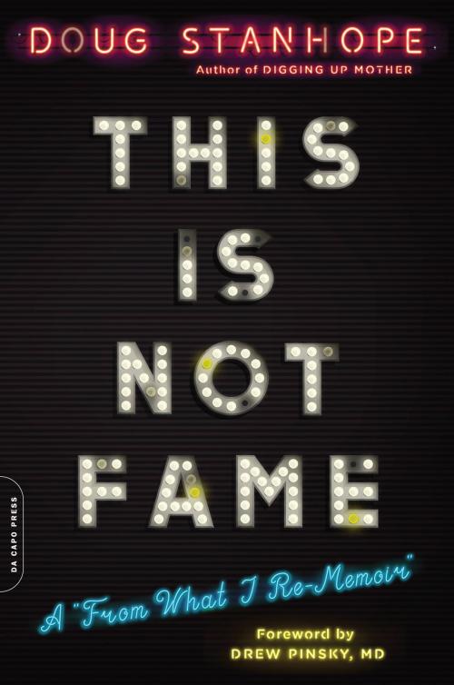 Cover of the book This Is Not Fame by Doug Stanhope, Hachette Books