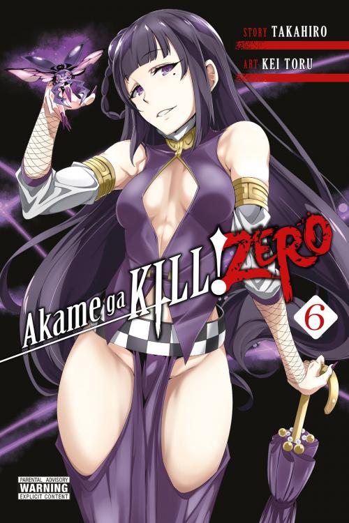 Cover of the book Akame ga KILL! ZERO, Vol. 6 by Kei Toru, Takahiro, Yen Press