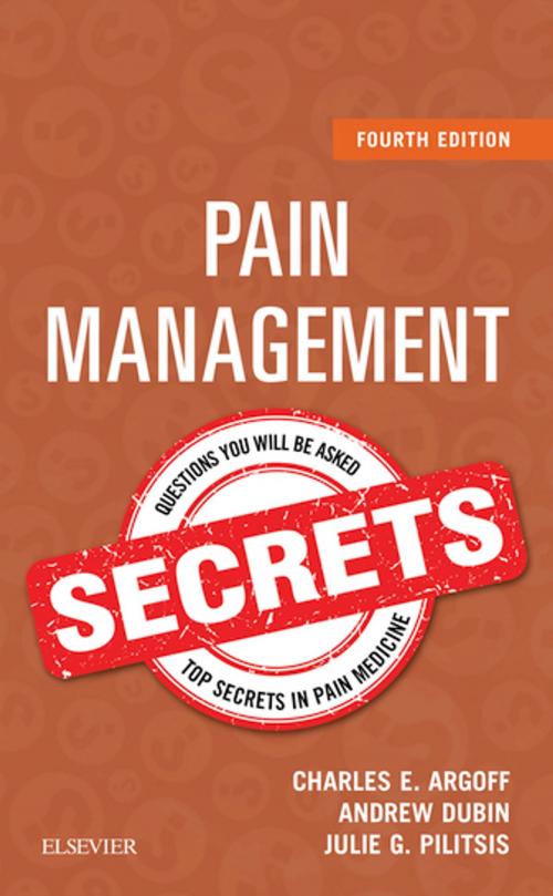 Cover of the book Pain Management Secrets E-Book by Charles E. Argoff, MD, Andrew Dubin, MD, MS, Julie Pilitsis, MD, PhD, Elsevier Health Sciences
