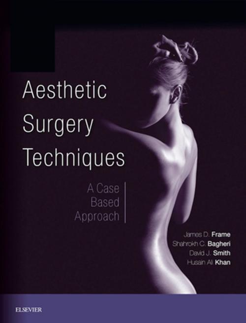 Cover of the book Aesthetic Surgery Techniques E-Book by James D. Frame, FRCS, FRCS (Plast.), Shahrokh C. Bagheri, BS, DMD, MD, FACS, FICD, David J Smith, Jr., MD, Husain Ali Khan, MD, DMD, FACS, Elsevier Health Sciences