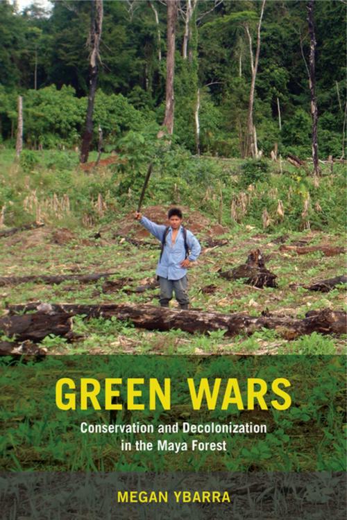 Cover of the book Green Wars by Megan Ybarra, University of California Press