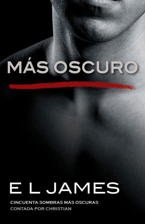 Cover of the book Más oscuro by E L James, Knopf Doubleday Publishing Group