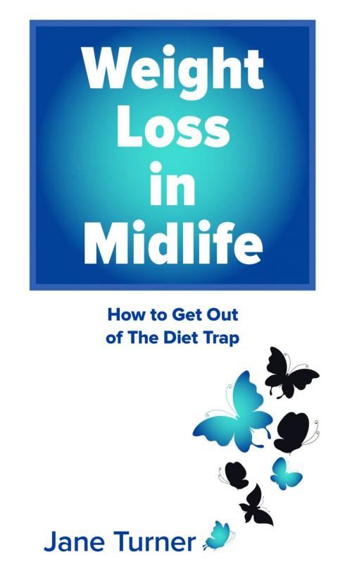 Cover of the book Weight Loss in Midlife by Jane Turner, White Light Publishing House