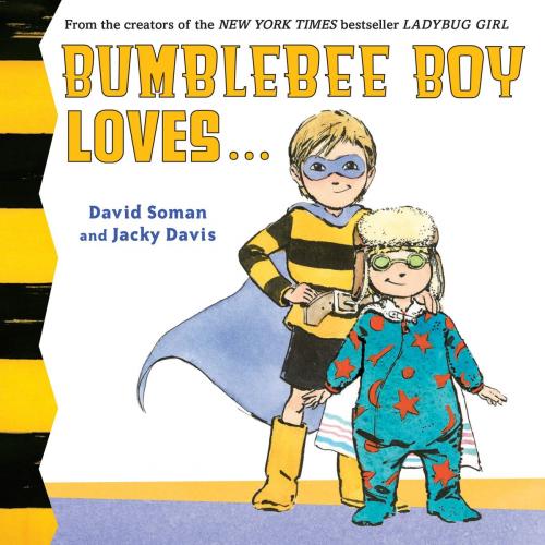 Cover of the book Bumblebee Boy Loves... by Jacky Davis, Penguin Young Readers Group