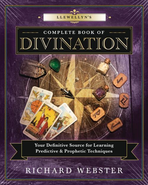 Cover of the book Llewellyn's Complete Book of Divination by Richard Webster, Llewellyn Worldwide, LTD.