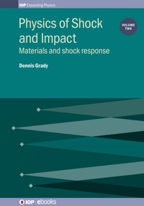 Cover of the book Physics of Shock and Impact: Volume 2 by Dennis Grady, Institute of Physics Publishing