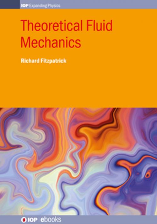 Cover of the book Theoretical Fluid Mechanics by Richard Fitzpatrick, Institute of Physics Publishing