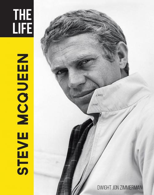 Cover of the book The Life Steve McQueen by Dwight Jon Zimmerman, Motorbooks