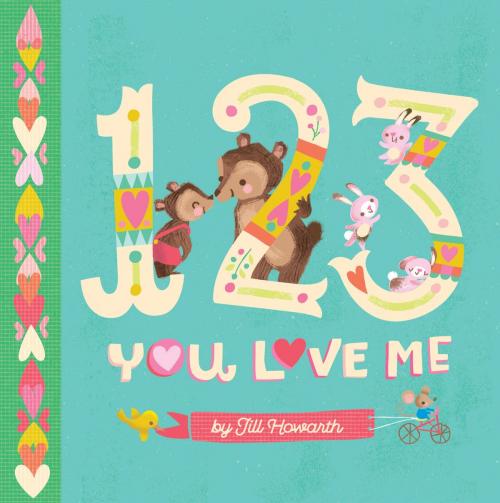 Cover of the book 1-2-3, You Love Me by Jill Howarth, Running Press