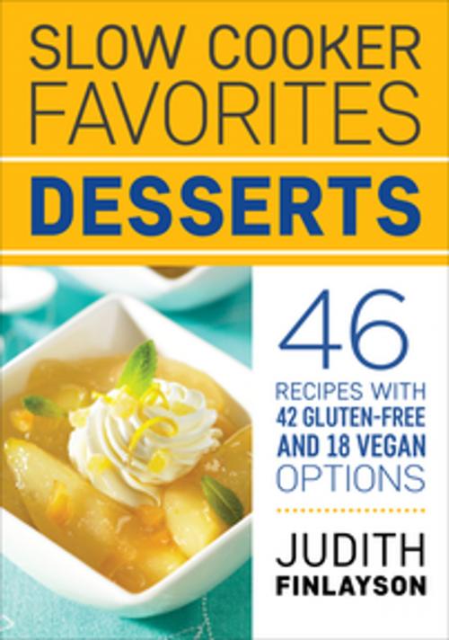 Cover of the book Slow Cooker Favorites: Desserts by Judith Finlayson, Robert Rose