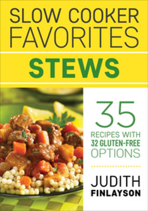 Cover of the book Slow Cooker Favorites: Stews by Judith Finlayson, Robert Rose