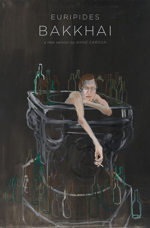 Cover of the book Bakkhai by Anne Carson, Euripides, New Directions