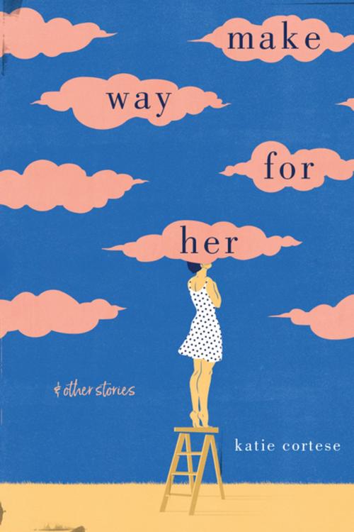 Cover of the book Make Way for Her by Katie Cortese, The University Press of Kentucky