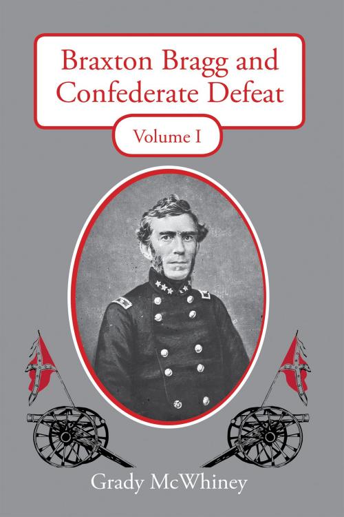 Cover of the book Braxton Bragg and Confederate Defeat by Grady McWhiney, University of Alabama Press