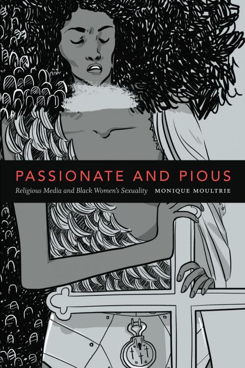 Cover of the book Passionate and Pious by Monique Moultrie, Duke University Press