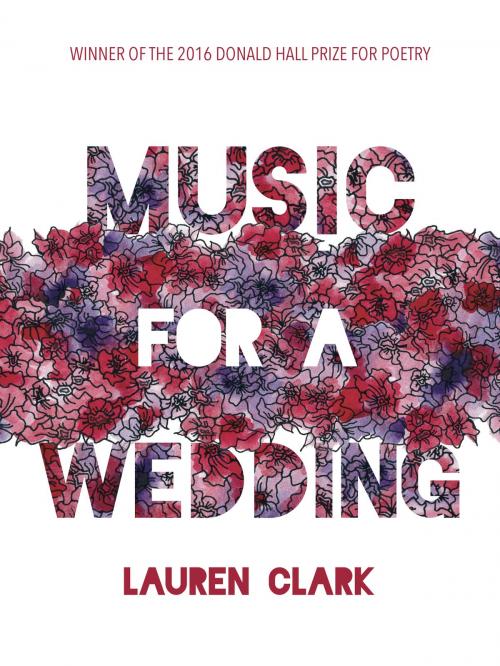 Cover of the book Music for a Wedding by Lauren Clark, University of Pittsburgh Press