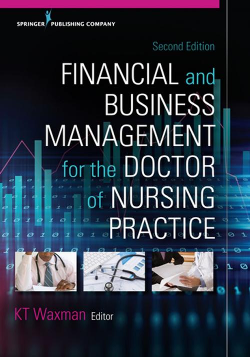 Cover of the book Financial and Business Management for the Doctor of Nursing Practice, Second Edition by , Springer Publishing Company