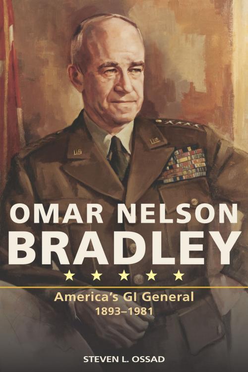 Cover of the book Omar Nelson Bradley by Steven L. Ossad, University of Missouri Press