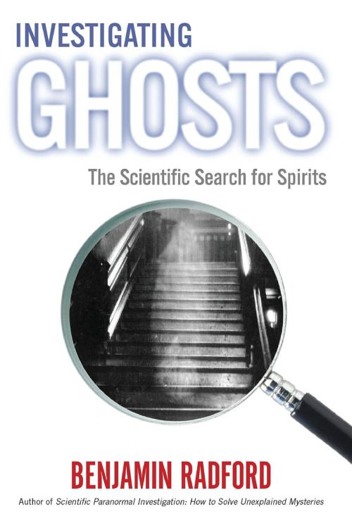 Cover of the book INVESTIGATING GHOSTS by Benjamin Radford, Rhombus Publishing Company