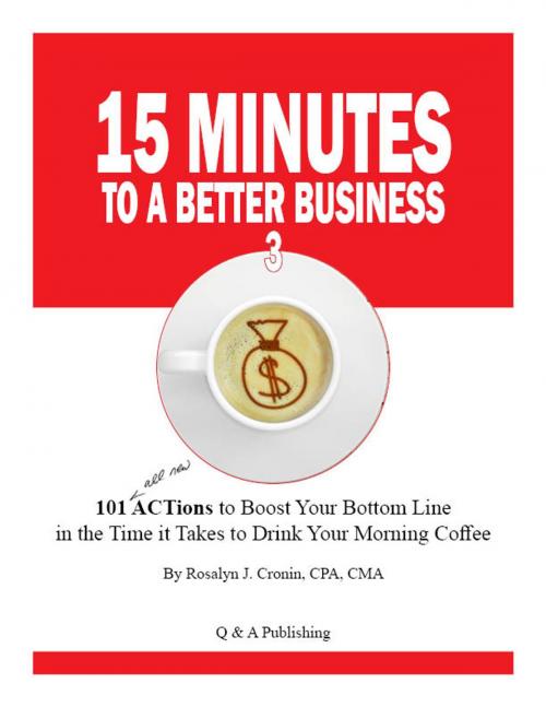 Cover of the book 15 Minutes to a Better Business 3 by Rosalyn Cronin, Q&A Publishing