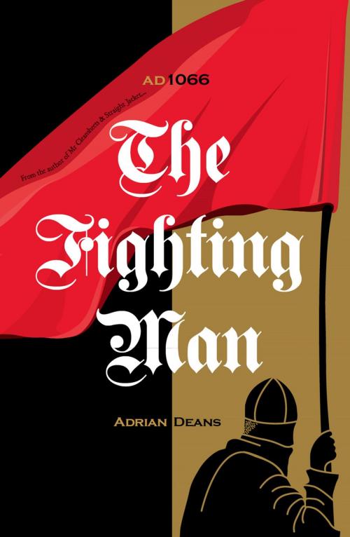 Cover of the book The Fighting Man by Adrian Deans, Adrian Deans