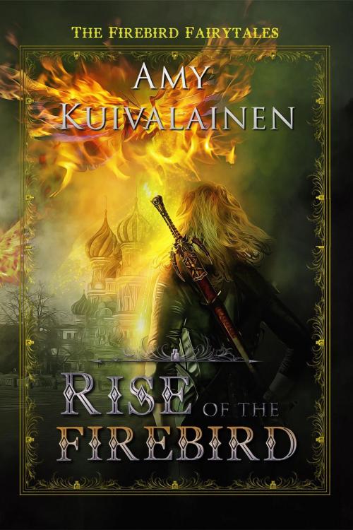 Cover of the book Rise of the Firebird by Amy Kuivalainen, Myrsky Publishing