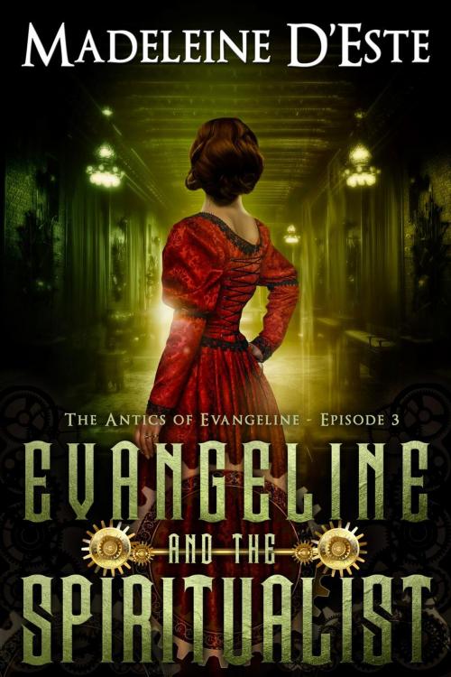 Cover of the book Evangeline and the Spiritualist by Madeleine D'Este, Madeleine D'Este