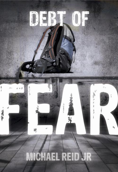 Cover of the book Debt of Fear by Michael Reid Jr, Michael Reid Jr