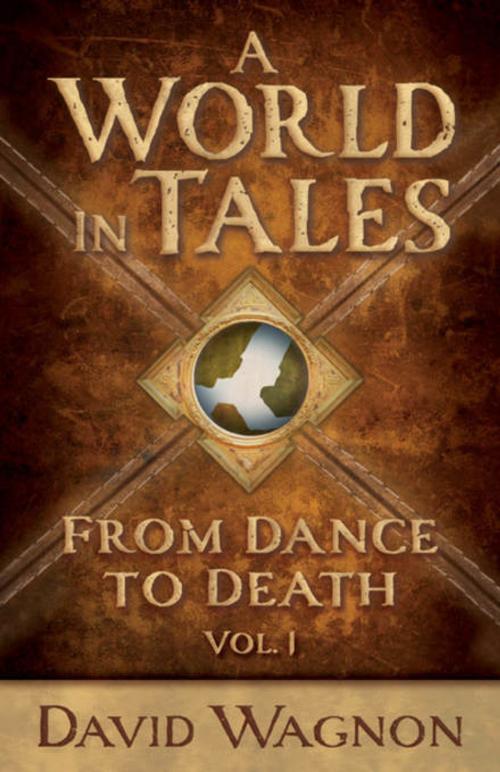 Cover of the book A World in Tales by David Wagnon, The Write Place, Inc.