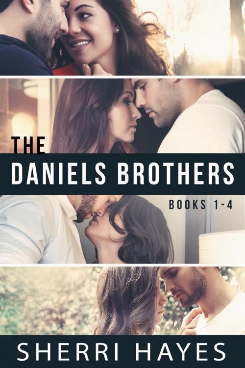 Cover of the book Daniels Brothers Books 1-4 by Sherri Hayes, Sherri Hayes