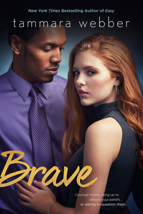 Cover of the book Brave by Tammara Webber, Tammara Webber