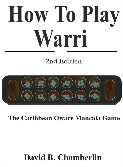 Cover of the book How To Play Warri by David B. Chamberlin, Purple Squirrel Productions LLC