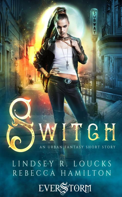 Cover of the book Switch by Lindsey R. Loucks, Rebecca Hamilton, Evershade Publishing
