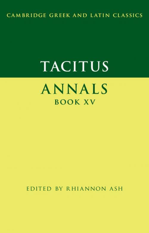 Cover of the book Tacitus: Annals Book XV by Tacitus, Cambridge University Press