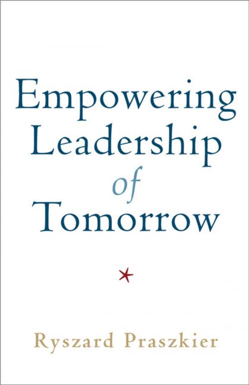 Cover of the book Empowering Leadership of Tomorrow by Ryszard Praszkier, Cambridge University Press