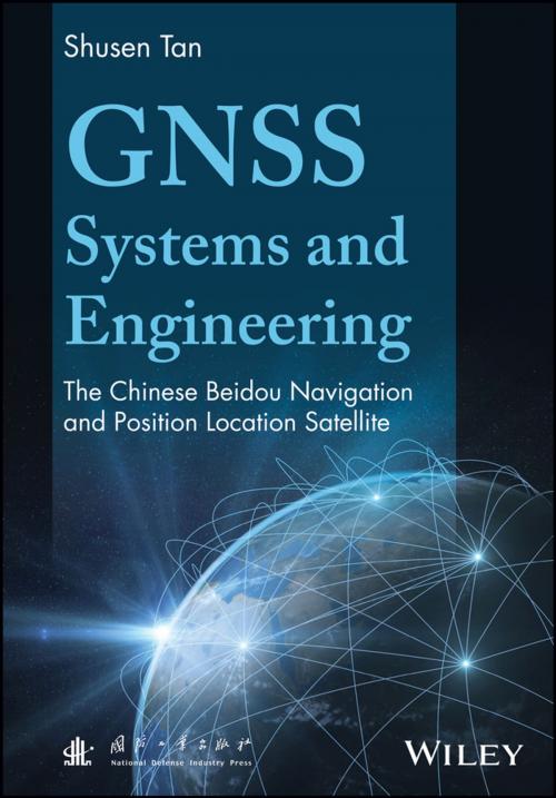 Cover of the book GNSS Systems and Engineering by Shusen Tan, Wiley