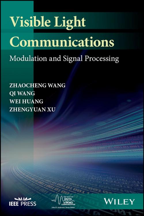 Cover of the book Visible Light Communications by Zhaocheng Wang, Qi Wang, Wei Huang, Zhengyuan Xu, Wiley