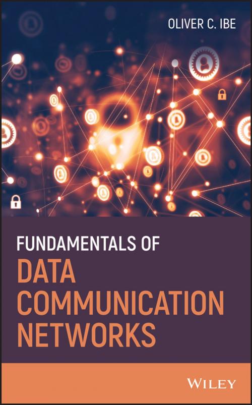 Cover of the book Fundamentals of Data Communication Networks by Oliver C. Ibe, Wiley