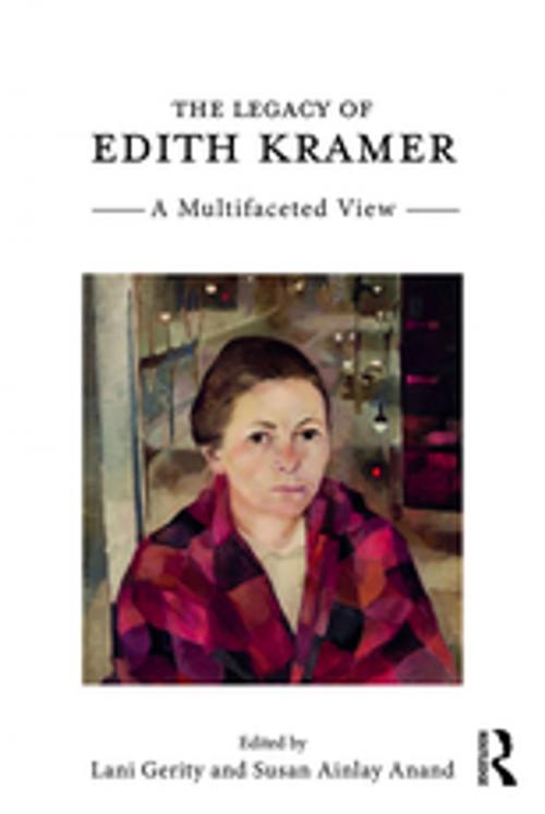 Cover of the book The Legacy of Edith Kramer by , Taylor and Francis